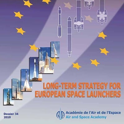 Dossier No.34 - Long-Term Strategy For European Launchers