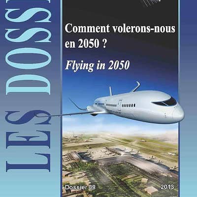 Dossier No.38 - Flying in 2050