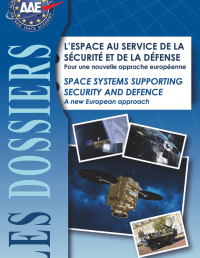 Dossier n° 43 - L'Espace au service de la sécurité et de la défense ; pour une nouvelle approche européenne